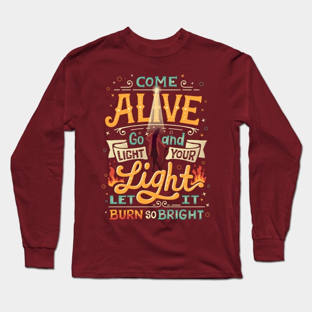 Come Alive Long Sleeve T-Shirt by risarodil